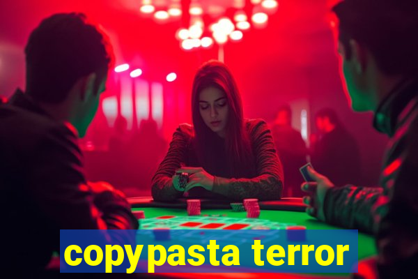 copypasta terror